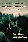 Restless Spirits & Popular Movements: A Vermont History