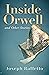 Inside Orwell and Other Sto...