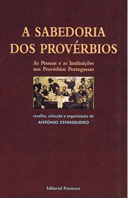 A sabedoria dos provérbios: As pessoas e as instituições nos provérbios portugueses