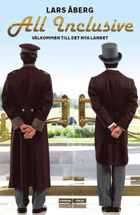 All inclusive : välkommen till det nya landet (Hardcover)
