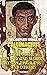 The Complete Works of Callimachus. Illustrated: Callimachus: His Life and Works, Hymns, Epigrams and others