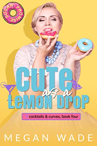 Cute as a Lemon Drop (Cocktails & Curves #4)