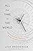 All the Time in the World: Learn to Control Your Experience of Time to Live a Life Without Limitations