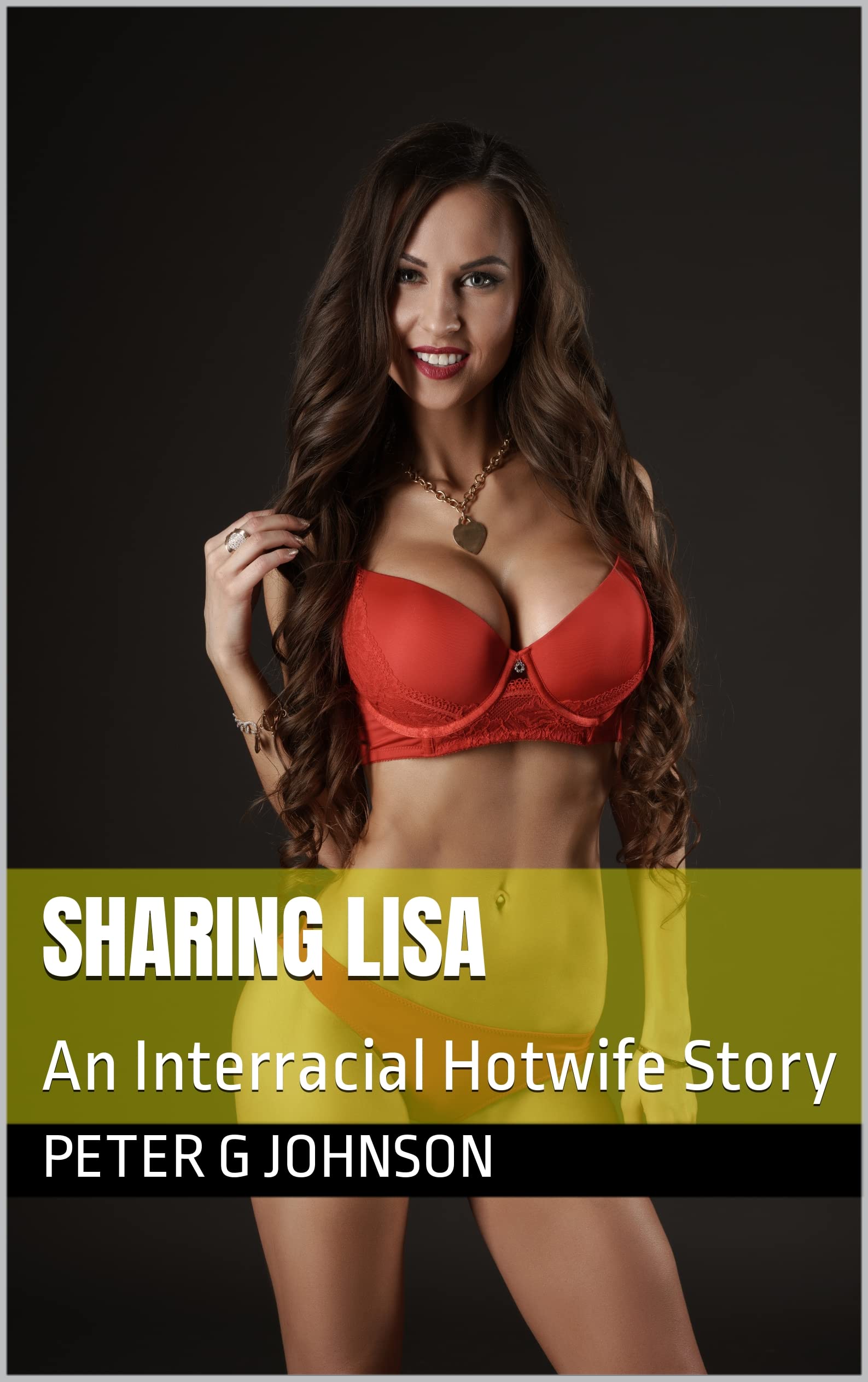 Sharing Lisa: An Interracial Hotwife Story (Kindle Edition)