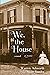 We, the House: a novel