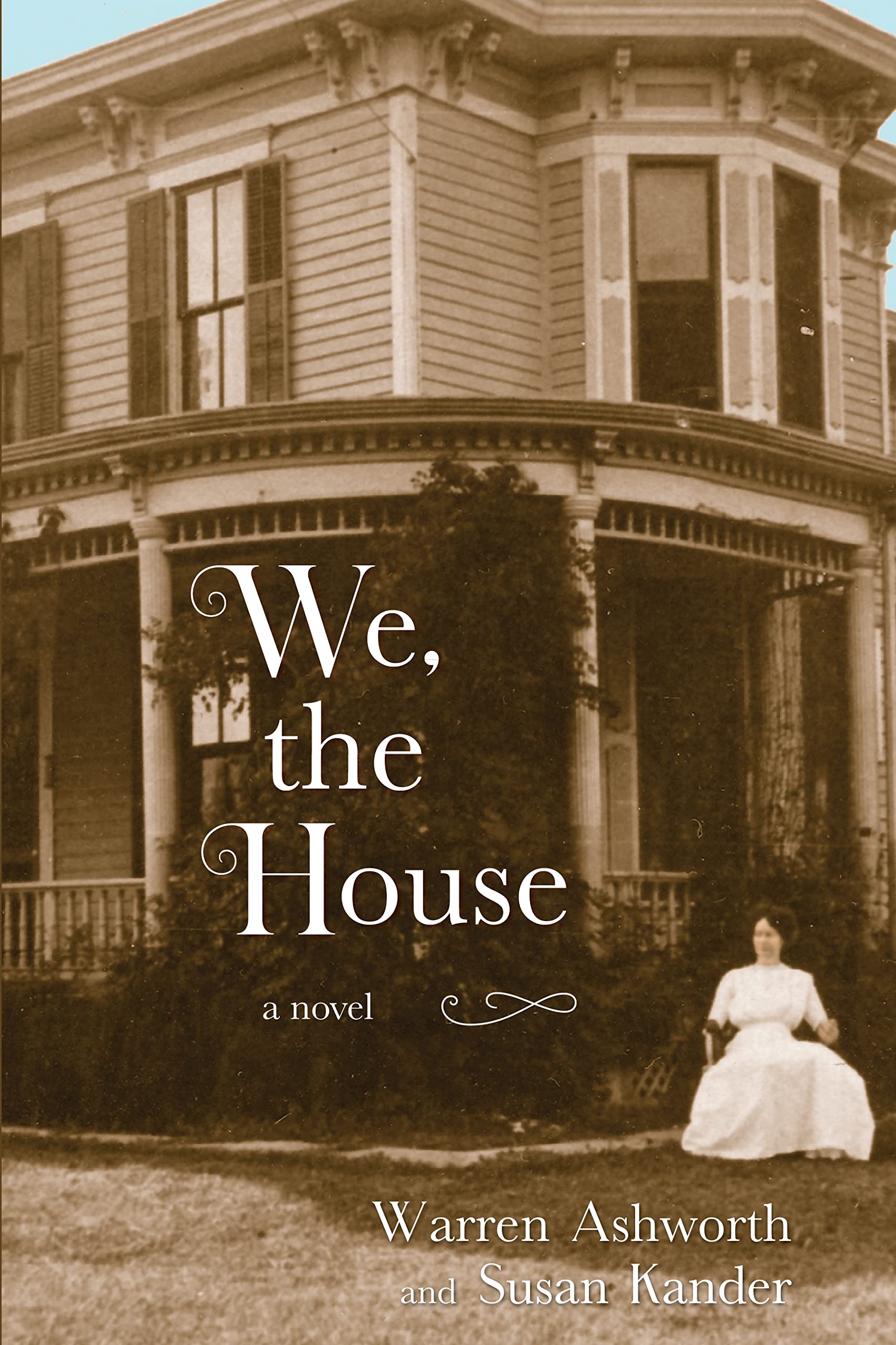We, the House: a novel (Kindle Edition)