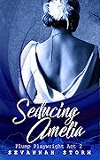 Seducing Amelia