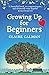 Growing Up for Beginners