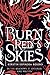Burn Red Skies (Burn Red Sk...
