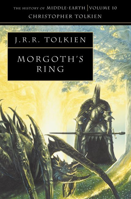 The History of Middle-earth | Volume 10: Morgoth's Ring
