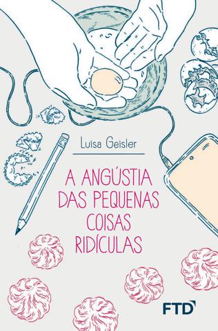 A angústia das pequenas coisas ridículas