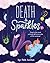 Death & Sparkles by Rob Justus Death & Sparkles by Rob Justus