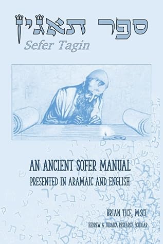 Sefer Tagin: An Ancient Sofer Manual (Brian Tice, M.Sci., 2021)