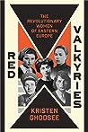 Red Valkyries by Kristen R. Ghodsee