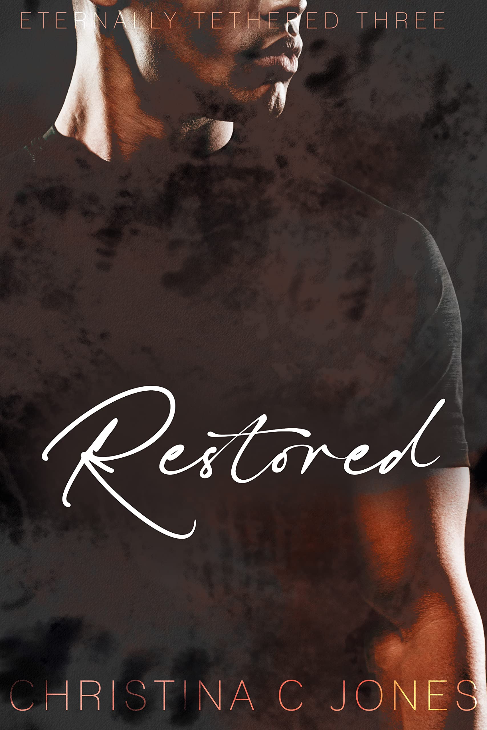 Restored (Eternally Tethered, #3)