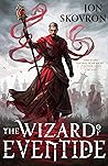 The Wizard of Eventide (The Goddess War, 3) The Wizard of Eventide (The Goddess War, 3)