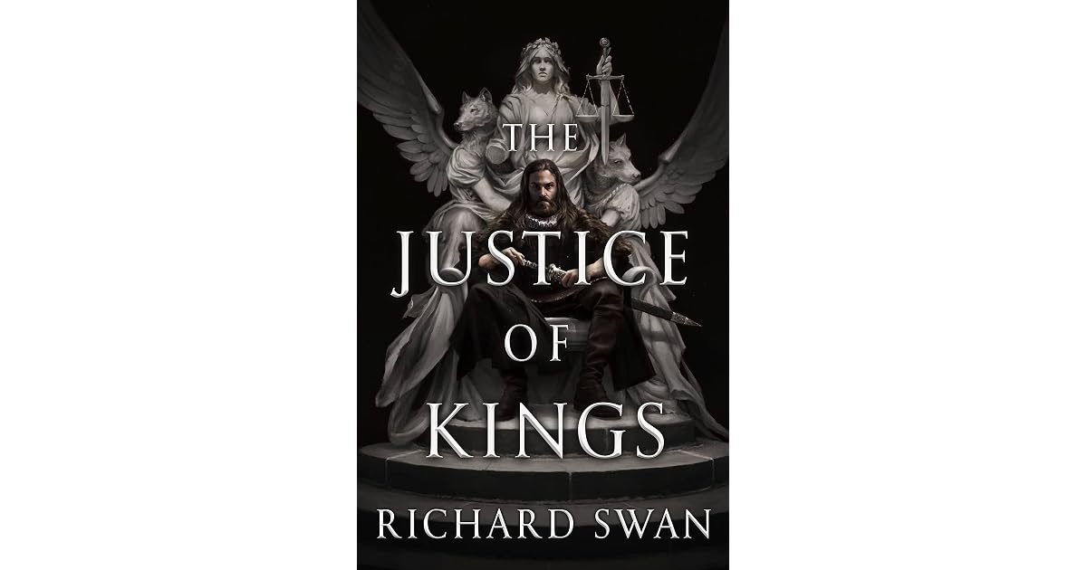 The Justice of Kings (Empire of the Wolf, #1) by Richard Swan