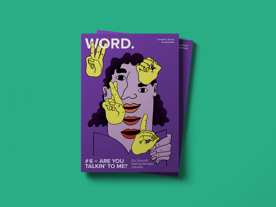 Are you talkin`to me? Zur Zukunft mehrsprachiger Literatur (Word. - Literatur.Kunst.Gesellschaft., #6)