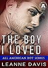 The Boy I Loved by Leanne Davis