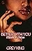 Better With You  by Grey King