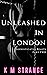 Unleashed in London: (Sophi...