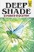 Deep Shade