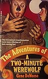 The Adventures of a Two-Minute Werewolf by Gene DeWeese