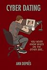 Cyber Dating: You Never Know Who's on the Other Side