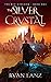 The Silver Crystal (The Red Kingdom, #1)