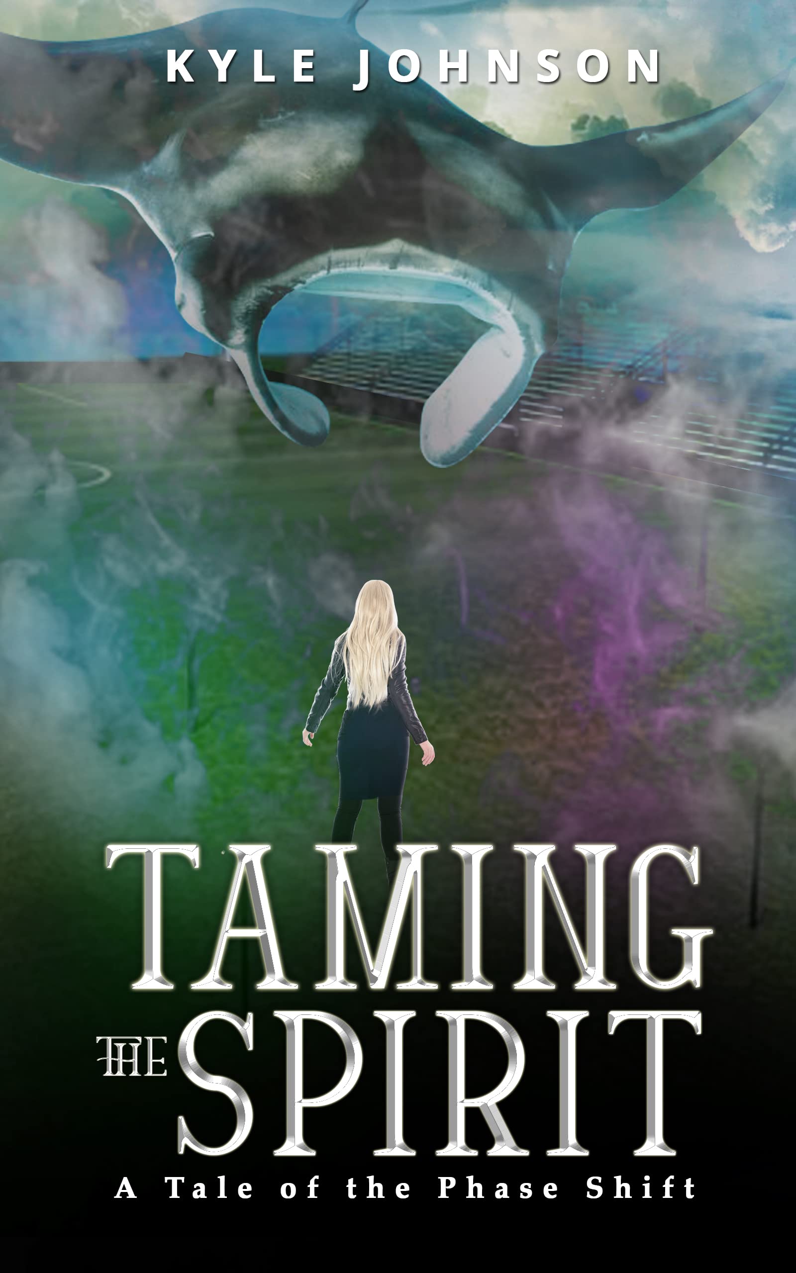 Taming the Spirit: A story of the Phase Shift (Kindle Edition)