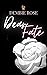 Dear Fate by Dembie Rose