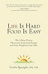Life Is Hard Food...