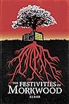 The Festivities of Morkwood by E.J. Babb