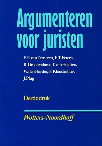 Argumenteren voor juristen: Het analyseren en schrijven van juridische betogen en beleidsteksten