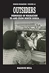 Outsiders: Memories of Migration to and from North Korea (Forced Migration Book 42) Outsiders: Memories of Migration to and from North Korea (Forced Migration Book 42)