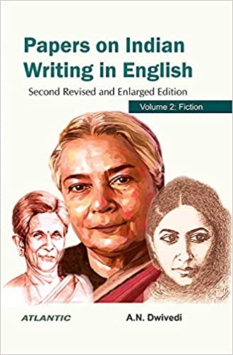 Papers On Indian Writing In English: Fiction (Volume 2)