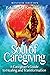 The Soul of Caregiving (Revised Edition) by Edward M. Smink