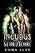 Incubus: Seduzione (L'Incubus Vol. 1) (Incubus #1)