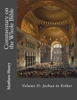 Commentary on the Whole Bible: Volume II: Joshua to Esther