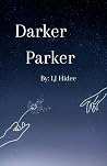 Darker Parker