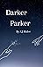 Darker Parker (CTD #2)