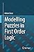 Modelling Puzzles in First Order Logic