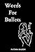 Words For Bullets