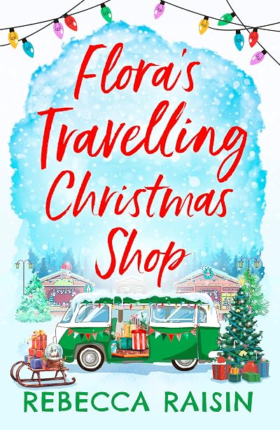 Flora's Travelling Christmas Shop (The Travelling Shops, #3)