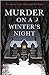 Murder on a Winter's Night:...