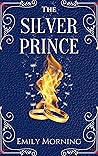 The Silver Prince (The Silverblood Trilogy, #2)
