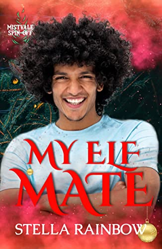 My Elf Mate (Mages of Mistvale #1.4; Elves After Dark #6)