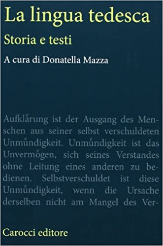 La Lingua Tedesca. Storia e Testi