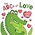 The ABCs of Love: Learn the Alphabet and Share Your Love with this Adorable Animal Board Book for Babies and Toddlers