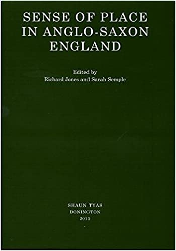 Sense of Place in Anglo-Saxon England